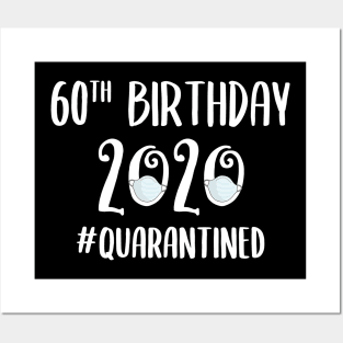 60th Birthday 2020 Quarantined Posters and Art